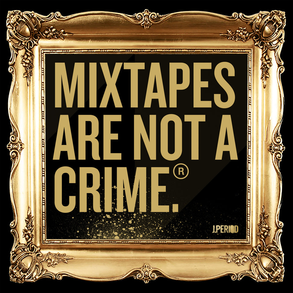 Mixtapes Are Not A Crime [Remix EP] [Exclusive]