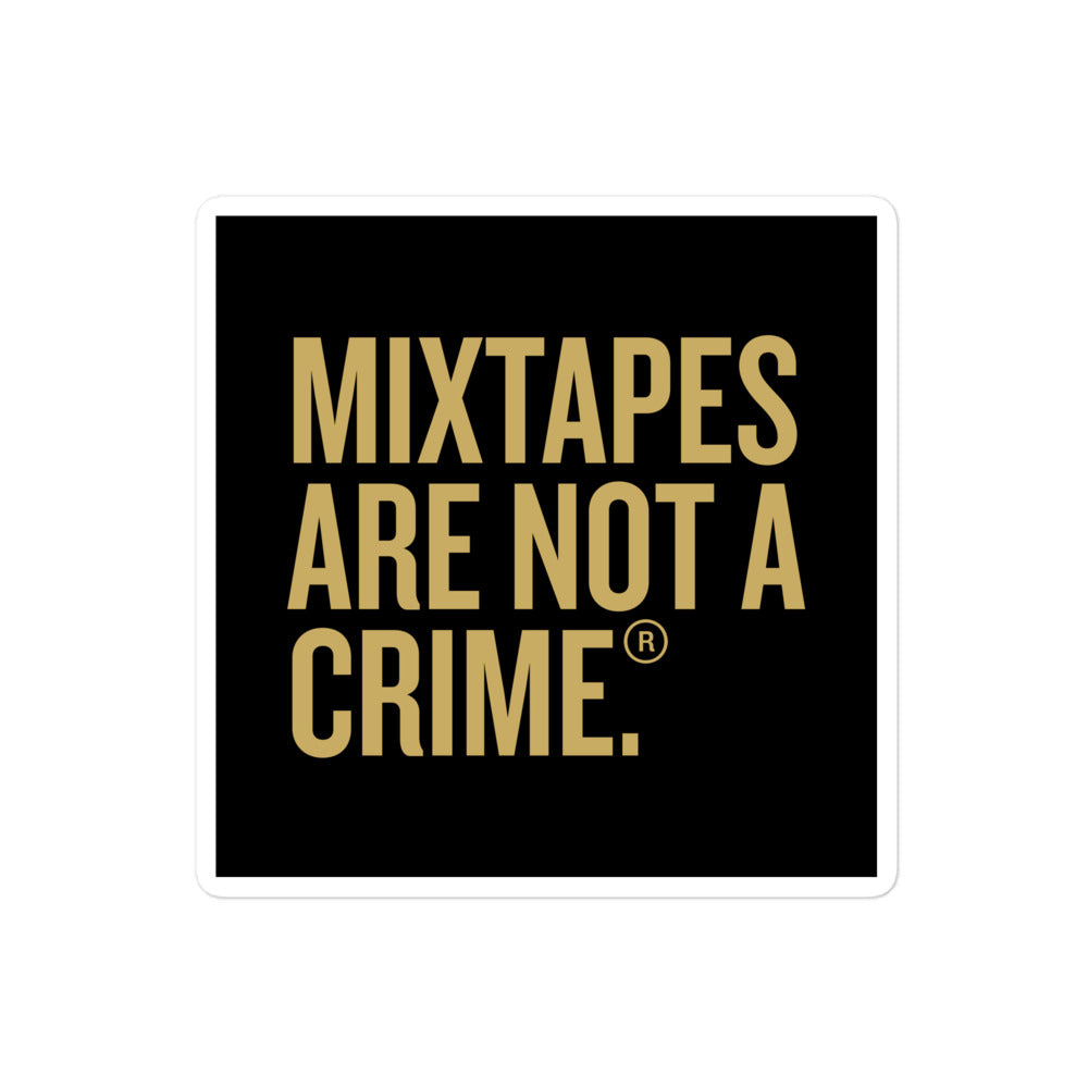 Mixtapes are Not a Crime Sticker