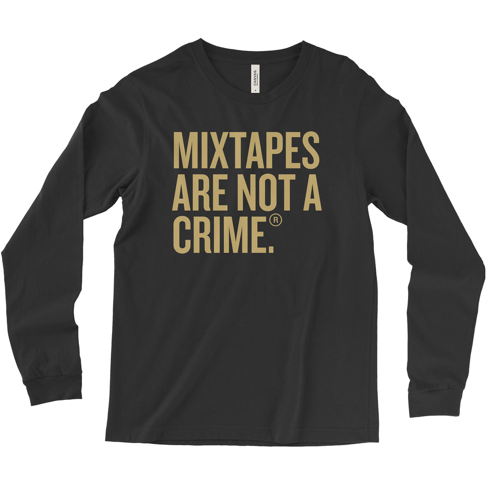 Mixtapes Are Not a Crime Unisex Long Sleeve Tee