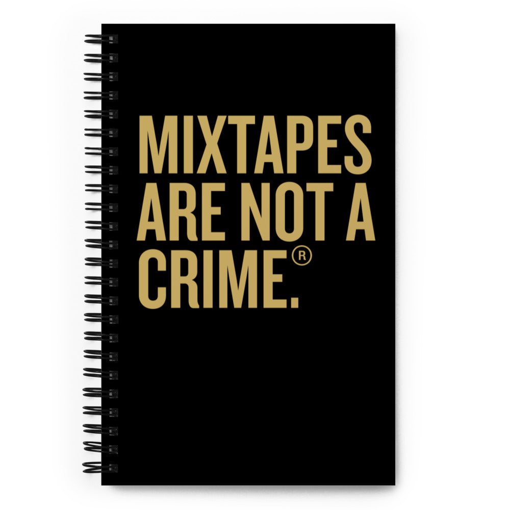 Mixtapes Are Not a Crime Notebook